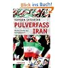 Pulverfass Iran: Wohin treibt der Gottesstaat?