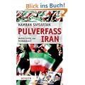 Pulverfass Iran: Wohin treibt der Gottesstaat?