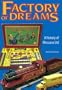 Factory of Dreams: A History of Meccano Ltd, 1901-1979