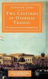 Two centuries of overseas trading : the origins and growth of the Inchcape Group