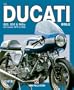 The Ducati Bible: 860, 900 & Mille All models 1975 to 1986