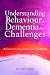 Understanding Behaviour in Dementia that Challenges