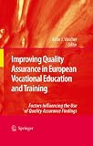 Improving quality assurance in European vocational education and training : factors influencing the use of quality assurance findings