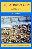 The African City: A History (New Approaches to African History)
