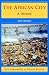 The African City: A History (New Approaches to African History)