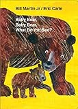 Baby Bear, Baby Bear, What Do You See? Board Book (Brown Bear and Friends)