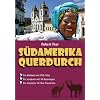 S�damerika querdurch: Ein Bildband mit 570 Fotos. Ein Lesebuch mit 36 Reportagen. Ein Animator f�r Ihre Traumreise,