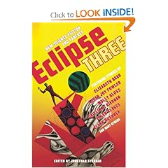 Eclipse 3: New Science Fiction and Fantasy by Jonathan Strahan