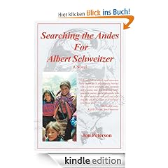 Searching the Andes for Albert Schweitzer:A Novel