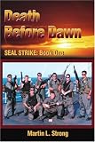 Death Before Dawn: SEAL STRIKE: Book One Death Before Dawn: SEAL STRIKE: Book One