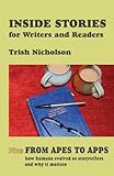 Inside stories for writers and readers ; From apes to apps