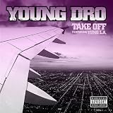 Take Off [feat. Yung L.A.] (Explicit Album Version)