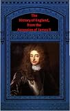 The History of England, from the Accession of James II.