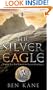 The Silver Eagle (Forgotten Legion Chronicle Series)