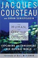 The Human, the Orchid, and the Octopus: Exploring and Conserving Our Natural World