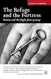 The refuge and the fortress : Britain and the flight from tyranny