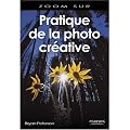 Pratique de la photo cr�ative