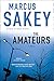 The Amateurs: A Thriller
