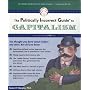 The Politically Incorrect Guide(tm) to Capitalism (Politically Incorrect Guides)