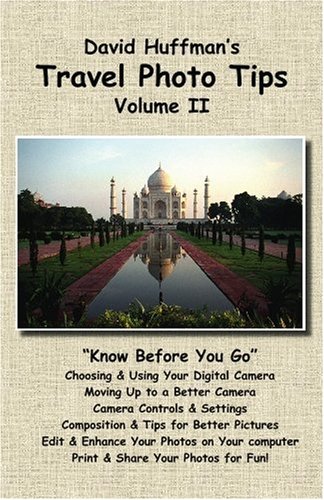 David Huffman's Travel Photo Tips, Volume II: Custom Volume (Volume 2)