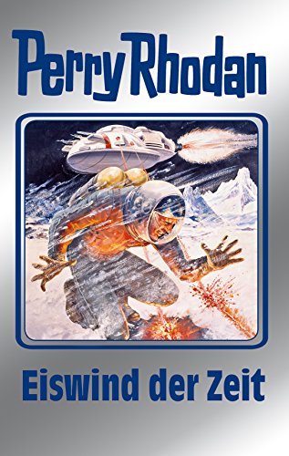 Perry Rhodan 101: Eiswind der Zeit (Silberband): 8. Band des Zyklus 