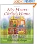 My Heart--Christ's Home: A Story for Young & Old