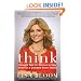 Think: Straight Talk for Women to Stay Smart in a Dumbed-Down World