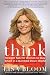 Think: Straight Talk for Women to Stay Smart in a Dumbed-Down World Think: Straight Talk for Women to Stay Smart in a Dumbed-Down World