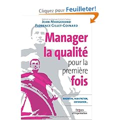 Manager la qualit� pour la premi�re fois : Conseils pratiques, diagnostic, plan d'action, certification ISO 9001