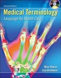 Medical Terminology: Language for Health Care with Student CD-ROM and English Audio CD