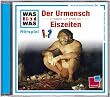 WAS IST WAS, Folge 25: Der Urmensch/ Eiszeiten