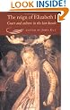 The Reign of Elizabeth I: Court and Culture in the Last Decade