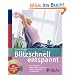Blitzschnell entspannt: 100 verbl�ffend leichte Wege stressige Alltagssituationen zu bew�ltigen