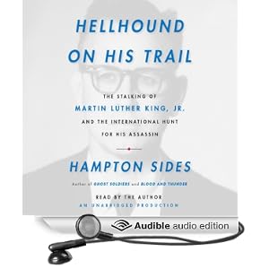 Hellhound on His Trail - The Electrifying Account of the Largest Manhunt in American History - Hampton Sides 