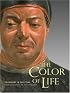 The Color of Life: Polychromy in Sculpture from Antiquity to the Present