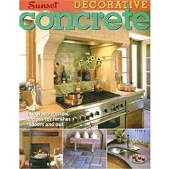 Decorative Concrete: Expanded Edition: Recipes for Finishes Indoors and Out (Decorative...)