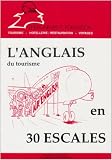 Revue Bpi 'Hôtel-Restaur.'  / L'anglais du tourisme en 30 escales