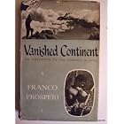 Vanished continent: An Italian expedition to the Comoro Islands ; by Franco Prosperi
