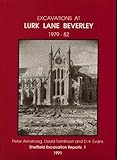 Excavations at Lurk Lane Beverley, 1979-82