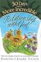 30 Days to a More Incredible Relationship with God (30 Day Devotional Series (TCW))