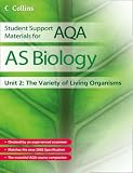 AQA Biology: The Variety of Living Organisms Unit 2 (Collins Student Support Materials)