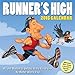 Runner's High 2015 Calendar: Wit and Wisdom to Get You to the Finish Line (No Matter Where It Is)