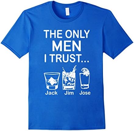Men's The Only Men I Trust Jack Jim Jose Funny T-Shirt 2XL Royal Blue