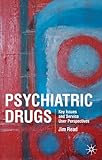 Psychiatric drugs : key issues and service user perspectives