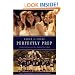 Perfectly Prep: Gender Extremes at a New England Prep School (Child Development in Cultural Context)