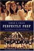 Perfectly Prep: Gender Extremes at a New England Prep School (Child Development in Cultural Context)