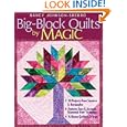 Big-Block Quilts by Magic: 30 Projects from Squares and Rectangles Features Easy and Accurate Diamond-Free(r) Technique... by Nancy Johnson-Srebro
