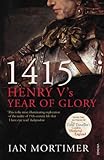 1415: Henry V's Year of Glory