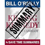 Summary: Killing Kennedy: The End of Camelot -- Bill O'Reilly