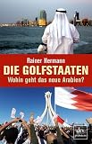 Die Golfstaaten Wohin geht das neue Arabien?